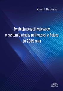 Okładka książki Ewolucja pozycji wojewody w systemie władzy polit.