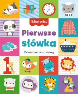 Okładka książki Fisher Price Pierwsze słówka. Słowniczek obrazkowy
