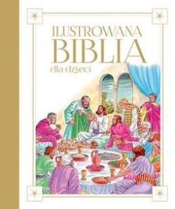 Okładka książki Ilustrowana Biblia dla dzieci