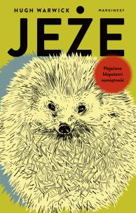 Okładka książki Jeże. Najeżona kłopotami namiętność