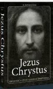 Jezus Chrystus opowieść o życiu naszego Zbawiciela. Autor:   Praca zbiorowa. Multiszop.pl Okładka książki Jezus Chrystus opowieść o życiu naszego Zbawiciela