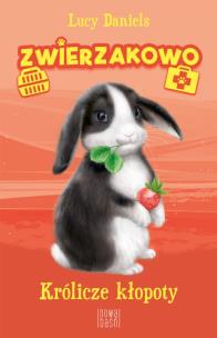 Okładka książki Królicze kłopoty. Zwierzakowo. Tom 2