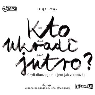 Okładka książki Kto ukradł jutro? Czyli dlaczego... audiobook