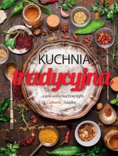 Okładka książki Kuchnia tradycyjna.. a jeśli wolisz kuchnia light