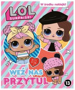 Okładka książki L.O.L. Surprise! 13 Weź nas przytul