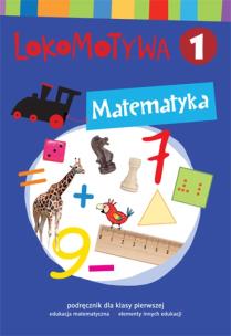 Okładka książki Lokomotywa 1 Matematyka podręcznik w.2017 GWO