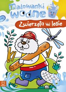 Malowanki wodne. Zwierzęta w lesie. Autor: Sylwia Kajdana. Multiszop.pl Okładka książki Malowanki wodne. Zwierzęta w lesie