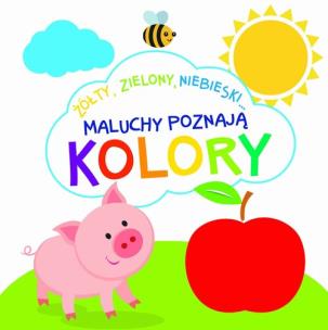 Okładka książki Maluchy poznają kolory