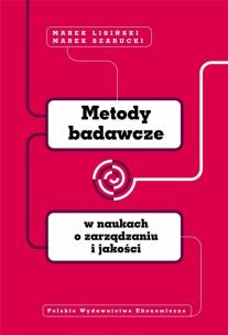 Okładka książki Metody badawcze w naukach o zarządzaniu i jakości