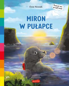 Miron w pułapce. Akademia mądrego dziecka. Pomóż mi przetrwać. Autor: Ewa Nowak. Multiszop.pl Okładka książki Miron w pułapce. Akademia mądrego dziecka. Pomóż mi przetrwać