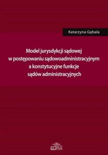 Okładka książki Model jurysdykcji sądowej w postępowaniu sądowoadm