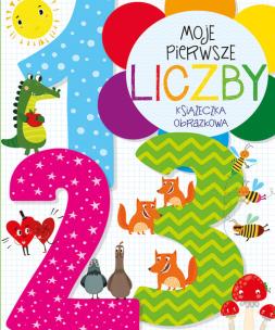 Okładka książki Moje pierwsze liczby. Książeczka obrazkowa
