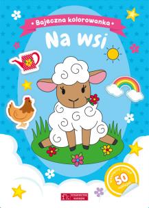 Okładka książki Na wsi. Bajeczna kolorowanka