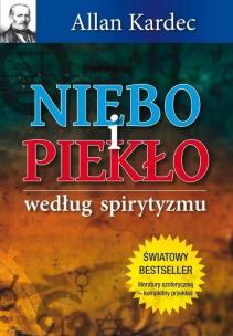 Okładka książki Niebo i piekło według spirytyzmu