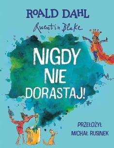 Okładka książki Nigdy nie dorastaj!