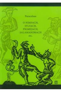 Okładka książki O nimfach, sylfach, pigmejach salamandrach etc
