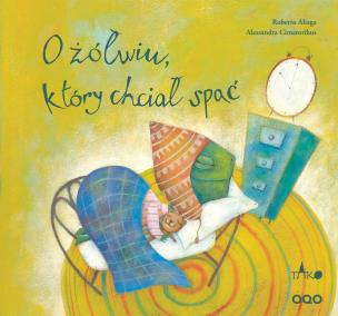 Okładka książki O żółwiu który chciał spać