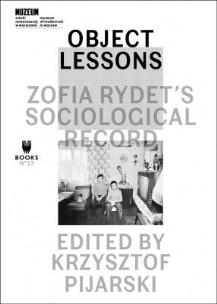 Okładka książki Object Lessons: Zofia Rydet's Sociological Record