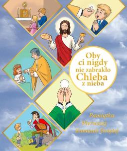 Okładka książki Oby ci nigdy nie zabrakło chleba z nieba