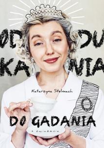 Od dukania do GADANIA / Fabryka dygresji. Autor: Stelmach Katarzyna. Multiszop.pl Okładka książki Od dukania do GADANIA / Fabryka dygresji