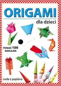 Origami dla dzieci. Autor: Anna Smaza, Gutowska Beata. Multiszop.pl Okładka książki Origami dla dzieci