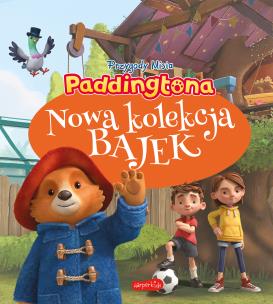 Okładka książki Paddington. Nowa kolekcja bajek