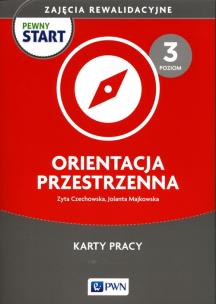 Okładka książki Pewny start Zajęcia rewalidacyjne Orientacja przestrzenna Karty pracy poziom 3