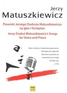Piosenki Jerzego Dudusia Matuszkiewicza. Autor: Jerzy Matuszkiewicz. Multiszop.pl Okładka książki Piosenki Jerzego Dudusia Matuszkiewicza
