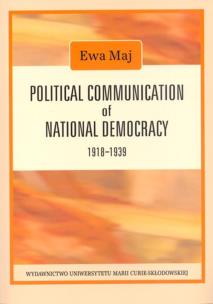 Okładka książki Political Communication of National Democracy 1918-1939