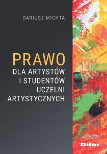 Okładka książki Prawo dla artystów i studentów uczelni artystycznych