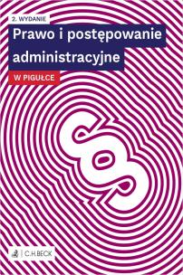 Prawo i postępowanie administracyjne w pigułce. Autor: Opracowanie zbiorowe. Multiszop.pl Okładka książki Prawo i postępowanie administracyjne w pigułce