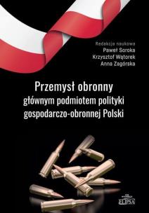 Okładka książki Przemysł obronny głównym podmiotem polityki..