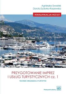 Przygotowanie imprez i usług turystycznych cz.1. Autor: Agnieszka Swastek, Dorota Sydorko-Raszewska. Multiszop.pl Okładka książki Przygotowanie imprez i usług turystycznych cz.1