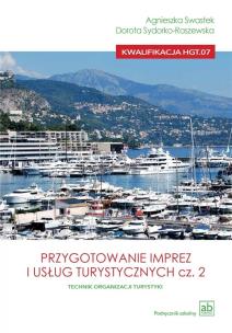 Przygotowanie imprez i usług turystycznych cz.2. Autor: Agnieszka Swastek, Dorota Sydorko-Raszewska. Multiszop.pl Okładka książki Przygotowanie imprez i usług turystycznych cz.2