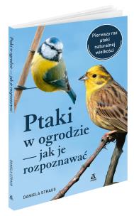 Okładka książki Ptaki w ogrodzie Jak je rozpoznawać