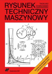 Rysunek techniczny maszynowy. Autor: Dobrzański Tadeusz. Multiszop.pl Okładka książki Rysunek techniczny maszynowy