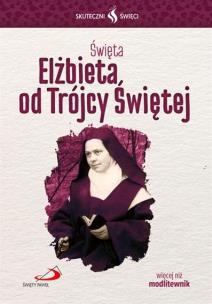 Okładka książki Skuteczni Święci - Elżbieta od Trójcy Świętej