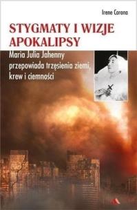 Stygmaty i wizje apokalipsy. Autor: Corona Irene. Multiszop.pl Okładka książki Stygmaty i wizje apokalipsy