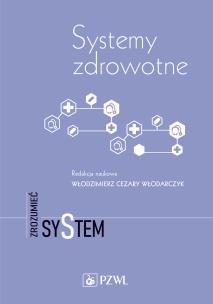 Systemy zdrowotne. Autor: Włodarczyk Cezary Włodzimierz. Multiszop.pl Okładka książki Systemy zdrowotne