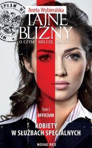 Okładka książki Tajne blizny. O czym milczę od lat. Tom I Officium