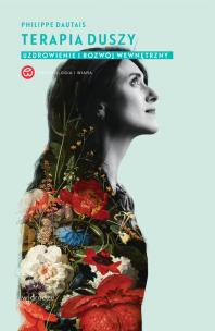 Okładka książki Terapia duszy. Uzdrowienie i rozwój wewnętrzny