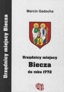Okładka książki Urzędnicy miejscy Biecza do roku 1772