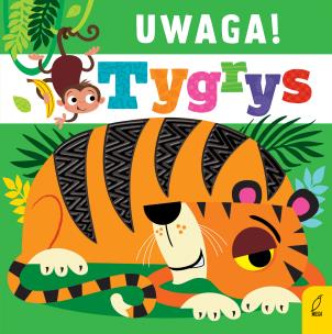 Okładka książki Uwaga, tygrys!