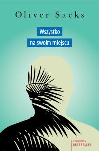 Okładka książki Wszystko na swoim miejscu. Pierwsze miłości i ostatnie opowieści