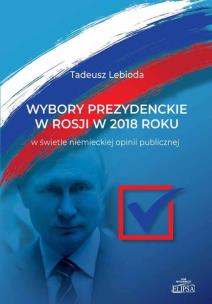 Okładka książki Wybory prezydenckie w Rosji w 2018 roku