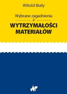 Okładka książki Wybrane zagadnienia z wytrzymałości materiałów