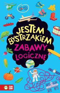 Okładka książki Zabawy logiczne. Jestem bystrzakiem