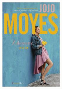Zakazany owoc. Autor: Jojo Moyes. Multiszop.pl Okładka książki Zakazany owoc