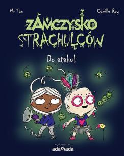 Zamczysko strachulców Do ataku! - uszkodzone. Autor: Mr Tan. Multiszop.pl Okładka książki Zamczysko strachulców Do ataku! - uszkodzone