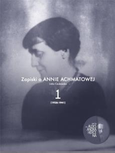 Okładka książki Zapiski o Annie Achmatowej T.1 1938-1941